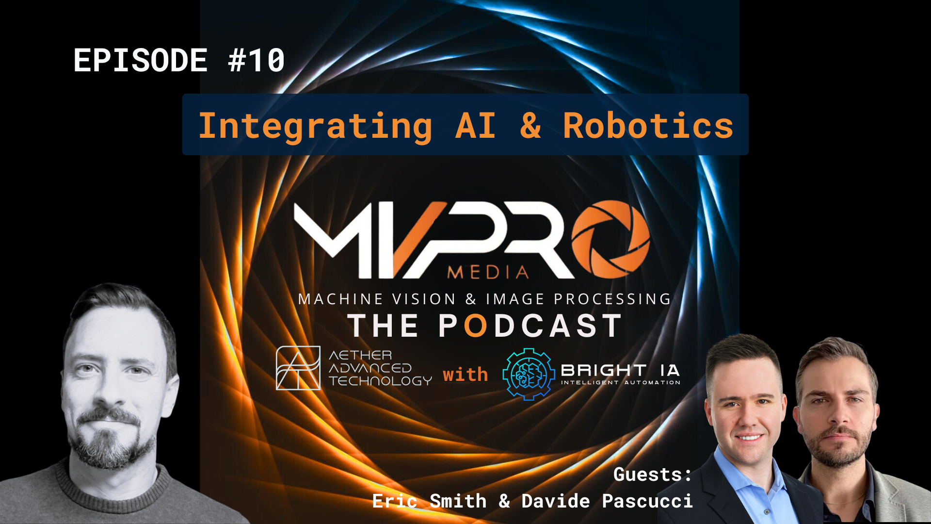 Vision Podcast #010 – Integrating AI and Robotics w/ Bright IA & Aether Advanced Tech