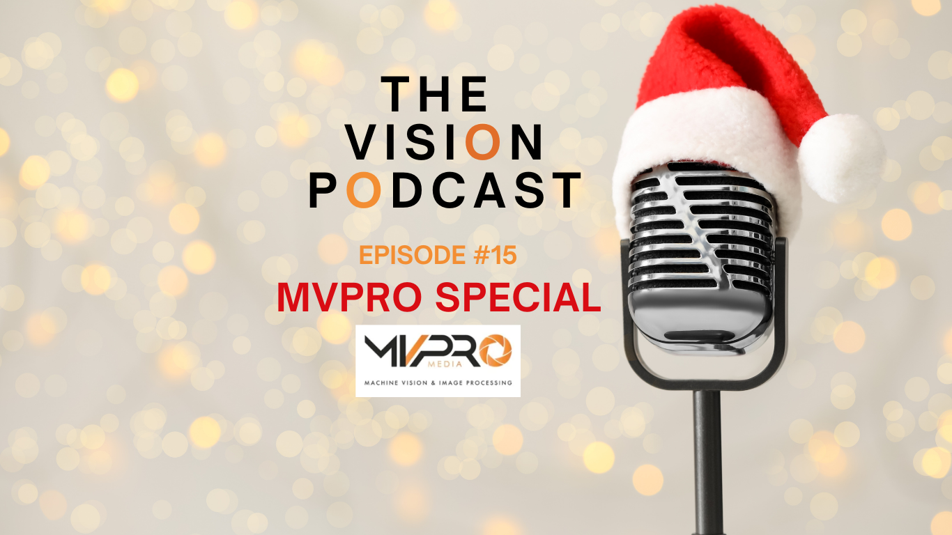 Vision Podcast #15 – Machine Vision Pro Media w/ Tom Tiner, Editorial Director